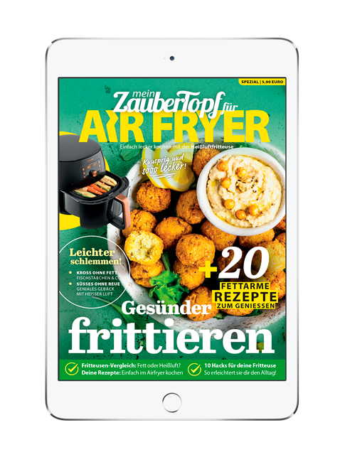 Gesund kochen mit der Heißluftfritteuse